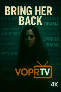 iptv 10 Bring Her Back – Horror Drama 2025