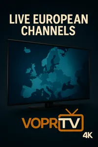 Live European Channels in HD - VOPR TV IPTV